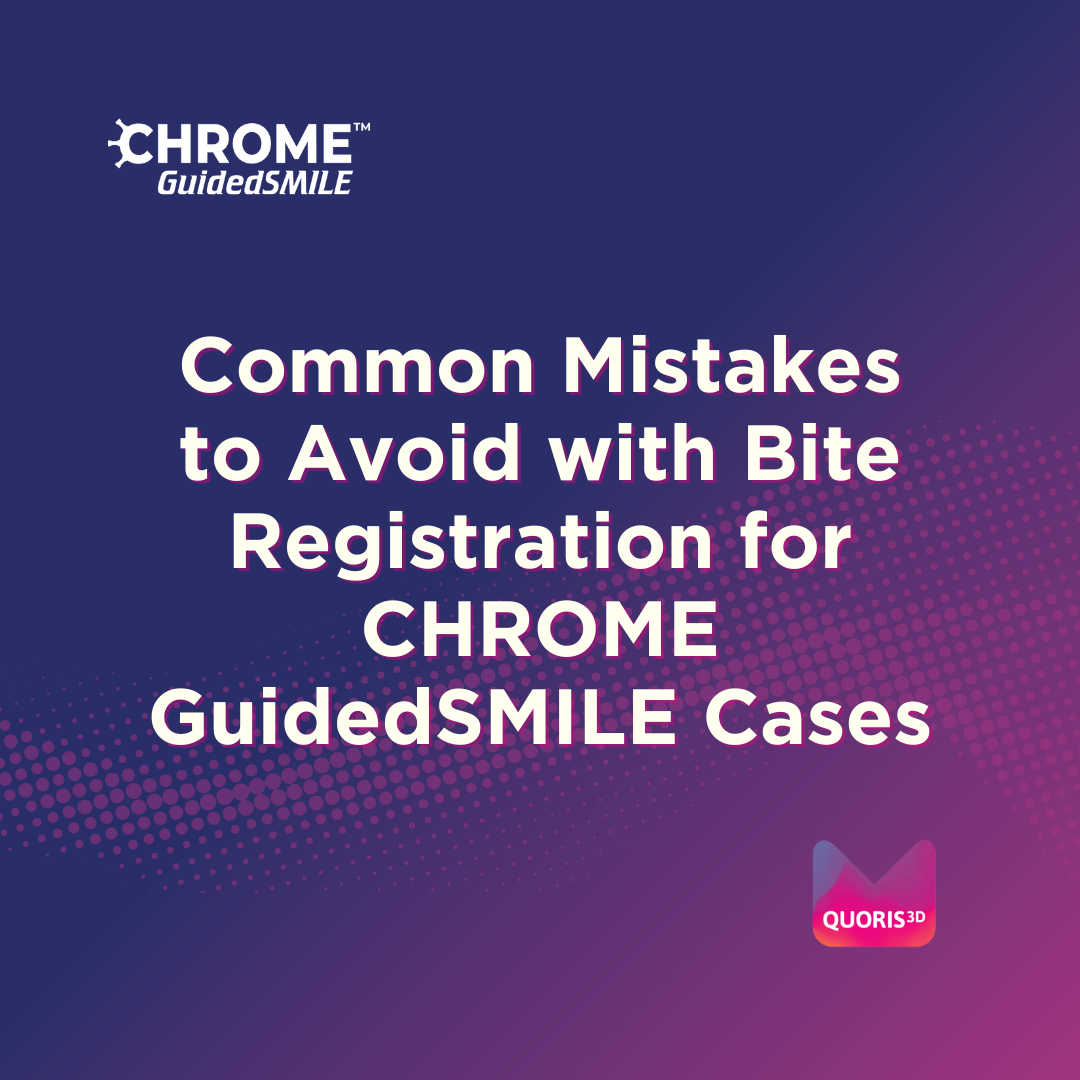 common-mistakes-to-avoid-with-bite-registration-for-chrome-guidedsmile