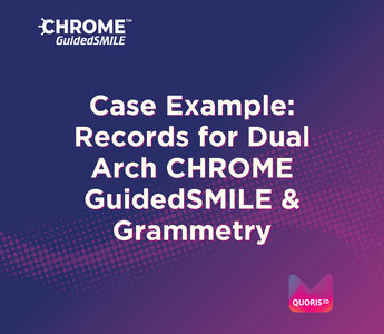 Case Example: Records for Dual Arch CHROME GuidedSMILE & Grammetry