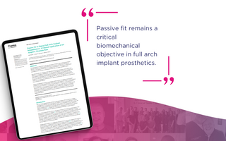 Passive Fit in Digital Full Arch Implant Rehabilitation
